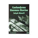 Canlandırma Sineması Üzerine