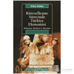 Küreselleşme Sürecinde Türkiye Ekonomisi-Erinç Yeldan