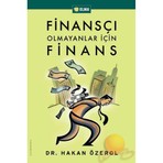 Finansçı Olmayanlar İçin Finans - Hakan Özerol