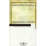 İş Bankası Kültür Yayınları Kamelyalı Kadın - Alexandre Dumas Fils Aşk