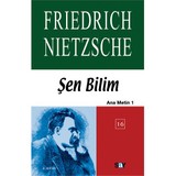 Şen Bilim-Ana Metin-1-Friedrich Wilhelm Nietzsche