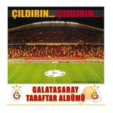 Galatasaray Taraftar Albümü - Çıldırın Çıldırın