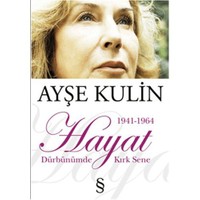 Dürbünümde Kırk Sene 1941-1964 Hayat (1.Kitap) - Ayşe Kulin