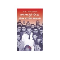 Hasan Ali Yücel Ve Türk Aydınlanması - Ali Mehmet Celal Şengör