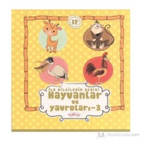 İlk Bilgilerim Serisi 12. Kitap - Hayvanlar Ve Yavruları 3-Kolektif
