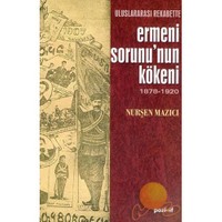 Ermeni Sorununun Kökeni-Nurşen Mazıcı