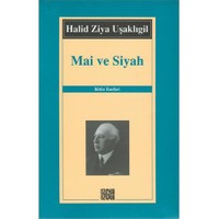 Mai Ve Siyah - Halid Ziya Uşaklıgil