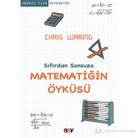 Matematiğin Öyküsü - Sıfırdan Sonsuza - Chris Waring