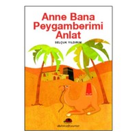Anne Bana Peygamberimi Anlat