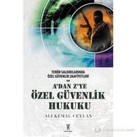 A’Dan Z’Ye Özel Güvenlik Hukuku - (Terör Saldırılarında Özel Güvenlik Zaafiyetleri)-Ali Kemal Ceylan
