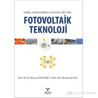 Güneş Enerjisinden Elektrik Üretimi-Fotovoltaik Teknoloji - H. Hüseyin Öztürk