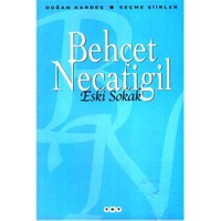 Eski Sokak - Seçme Şiirler - Behçet Necatigil