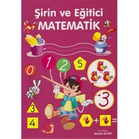 Şirin Ve Eğitici Matematik-Kolektif