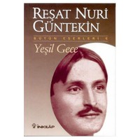 Yeşil Gece - Reşat Nuri Güntekin