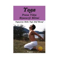Yoga - Prana Vidya Biyoenerji Bilimi-Akif Manaf