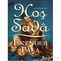 Hoş Sada (Aşk ve Hikmete Dair…) - İskender Pala