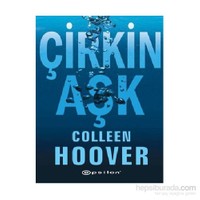 Çirkin Aşk - Colleen Hoover