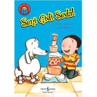 İlk Okuma Kitaplarım - Seni Gidi Seda - Karen Wallace