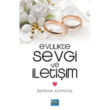 Evlilikte Sevgi Ve İletişim-Bayram Altıntaş