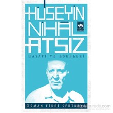 Hüseyin Nihal Atsız Hayatı Ve Eserleri - Osman Fikri Sertkaya