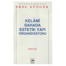 Kelami Sahada Estetik Yapı Organizasyonları - Erol Güngör