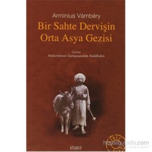 Bir Sahte Dervişin Orta Asya Gezisi-Arminius Vambery