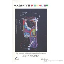 Kadın Ve Renkler-Aykut Semerci