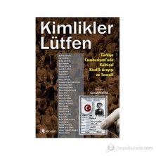 Kimlikler Lütfen - (Türkiye Cumhuriyeti'Nde Kültürel Kimlik Arayışı Ve Temsili)-Derleme