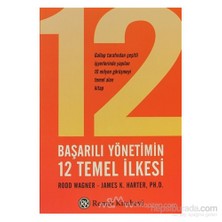 Başarılı Yönetimin 12 Temel İlkesi - Rodd Wagner
