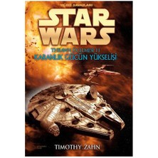 Star Wars Karanlık Gücün Yükselişi / Thrawn Üçlemesi 2. Kitap - Timothy Zahn