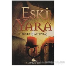 Eski Yara-Hüseyin Altuntaş