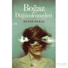 Boğaz Düğümlenmeleri-Baver Bakaç