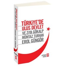 Türkiye'De Ulus Devlet Ve Ziya Gökalp, Mümtaz Turhan, Erol Güngör-Aytekin Ersal
