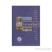 Kıtaların, Denizlerin, Yolların, Tacirlerin Buluştuğu Kent İstanbul