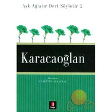 Karacaoğlan: Aşk Ağlatır Dert Söyletir 2 - Nurettin Albayrak