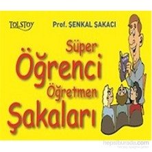 Süper Öğrenci Öğretmen Şakaları-Şenkal Şakacı
