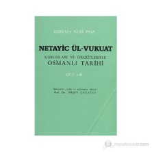 Netayic Ül-Vukuat Kurumları Ve Örgütleriyle Osmanlı Tarihi Cilt 1-2