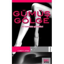 Gümüş Gölge - Cüneyt Ayral