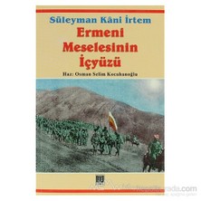 Ermeni Meselesinin İçyüzü-Süleyman Kani İrtem
