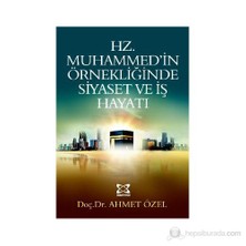 Hz. Muhammed'İn Örnekliğinde Siyaset Ve İş Hayatı-Ahmet Özel