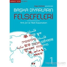 Başka Diyarların Felsefeleri 1 - Hint,Çin Ve Tibet Düşünceleri-Roger-Pol Droit
