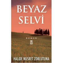 Beyaz Selvi - Halide Nusret Zorlutuna