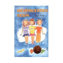 Mevsimlerden Resim - (+ 10 Yaş)-Elvan Arıkan