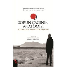 Sorun Çağının Anatomisi - (Çağımızın Felsefece Teşrihi)