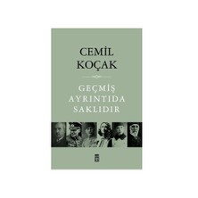 Geçmiş Ayrıntıda Saklıdır-Cemil Koçak