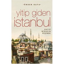Yitip Giden İstanbul - Kayıp Mirasın Peşinde - Önder Kaya