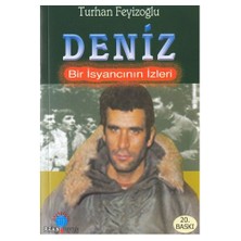 Deniz- Bir İsyancının İzleri-Turhan Feyizoğlu