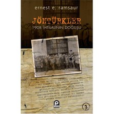 Jöntürkler 1908 İhtilalinin Doğuşu - Ernest Edmondson Ramsaur