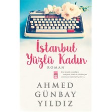 İstanbul Yüzlü Kadın - Ahmed Günbay Yıldız