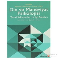 Din Ve Maneviyat Psikolojisi - Temel Yaklaşımlar Ve İlgi Alanları